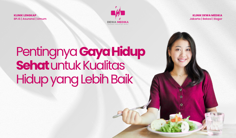 Pentingnya Gaya Hidup Sehat untuk Kualitas Hidup yang Lebih Baik